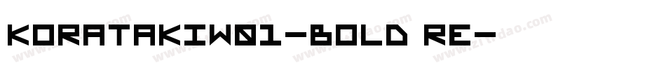 KoratakiW01-Bold Re字体转换